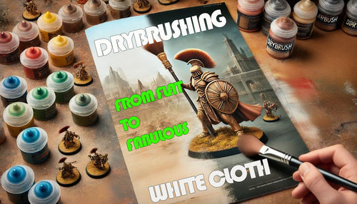 Drybrushing White Cloth and Robes